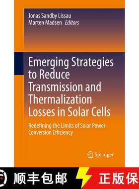 【3-4周达】精装 Emerging Strategies to Reduce Transmission and Thermalization Losses in Solar Cells :... [9783030703578]