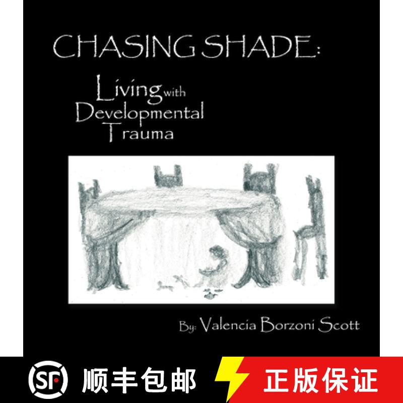 【2-3周达】Chasing Shade: Living with Developmental Trauma [9781982267308]
