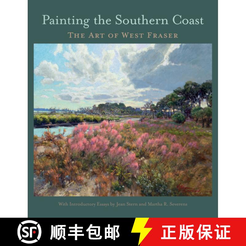 【3-4周达】Painting the Southern Coast: The Art of West Fraser [9781611176957]