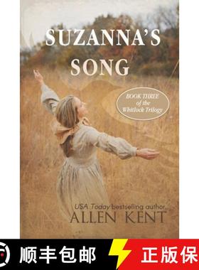 预订 Suzanna's Song: Book III, The Whitlock Trilogy [9780996403689]