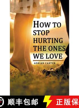 【3-4周达】How to stop hurting the ones we love [9798227583734]