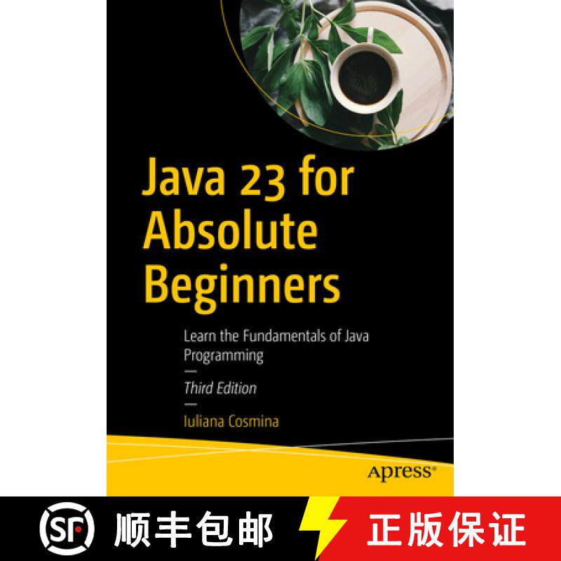 【3-4周达】Java 23 for Absolute Beginners : Learn the Fundamentals of Java Programming [9798868810404]