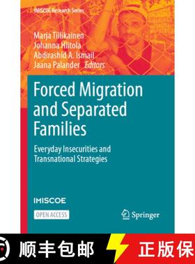 【3-4周达】Forced Migration and Separated Families : Everyday Insecurities and Transnational Strategies [9783031249761]