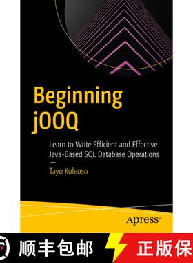 【3-4周达】Beginning jOOQ : Learn to Write Efficient and Effective Java-Based SQL Database Operations... [9781484274309]