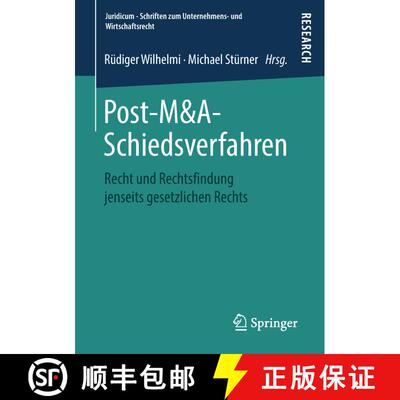 【3-4周达】Post-M&A-Schiedsverfahren : Recht und Rechtsfindung jenseits gesetzlichen Rechts [9783658202088]