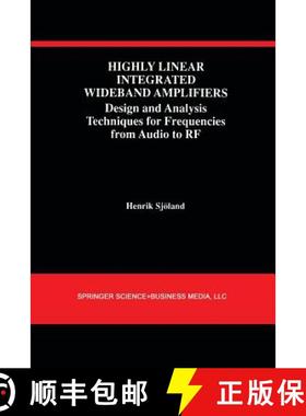 【3-4周达】Highly Linear Integrated Wideband Amplifiers : Design and Analysis Techniques for Frequenc... [9781461368168]