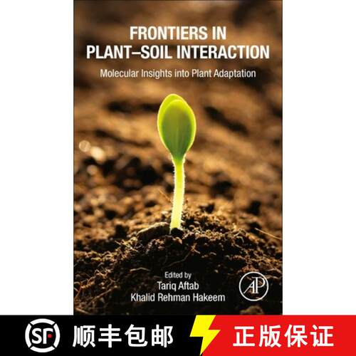 【3-4周达】Frontiers in Plant–Soil Interaction: Molecular Insights into Plant Adaptation [9780323909433]
