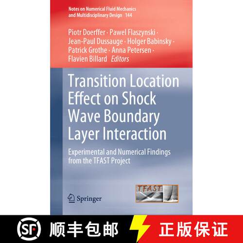 【3-4周达】精装 Transition Location Effect on Shock Wave Boundary Layer Interaction : Experimental an... [9783030474607]