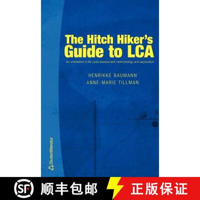 预订 Hitch Hiker's Guide to LCA: An Orientation in Life Cycle Assessment Methodology & Applications [9789144023649]