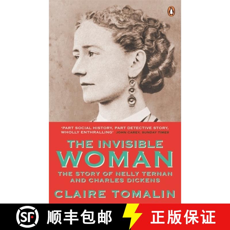 【3-4周达】The Invisible Woman : The Story of Nelly Ternan and Charles Dickens [9780241963258]