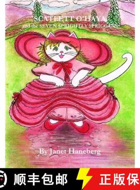 【3-4周达】Scatlett O'Haya and the Seven Sprightly Spriggans [9781304205148]