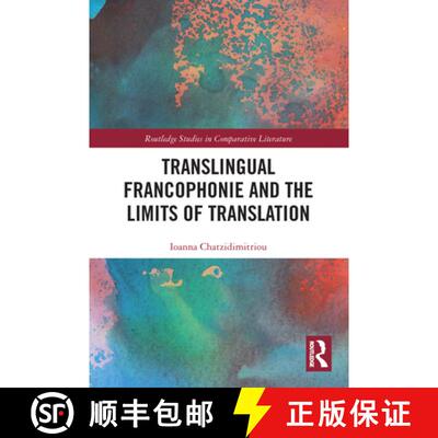 【3-4周达】Translingual Francophonie and the Limits of Translation [9780367549152]