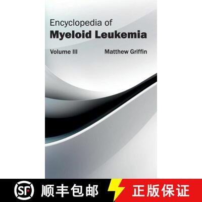【3-4周达】精装 Encyclopedia of Myeloid Leukemia: Volume III: Volume III [9781632411730]