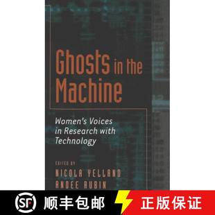 【3-4周达】Ghosts in the Machine : Women's Voices in Research with Technology [9780820449111]