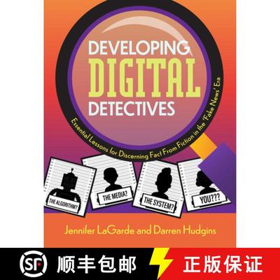 【3-4周达】Developing Digital Detectives: Essential Lessons for Discerning Fact from Fiction in the '... [9781564849052]