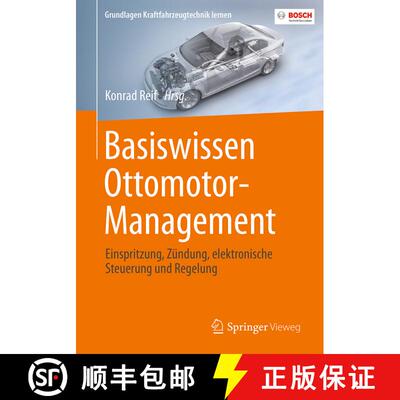 【3-4周达】Basiswissen Ottomotor-Management: Einspritzung, Zündung, elektronische Steuerung und Rege... [9783658180942]