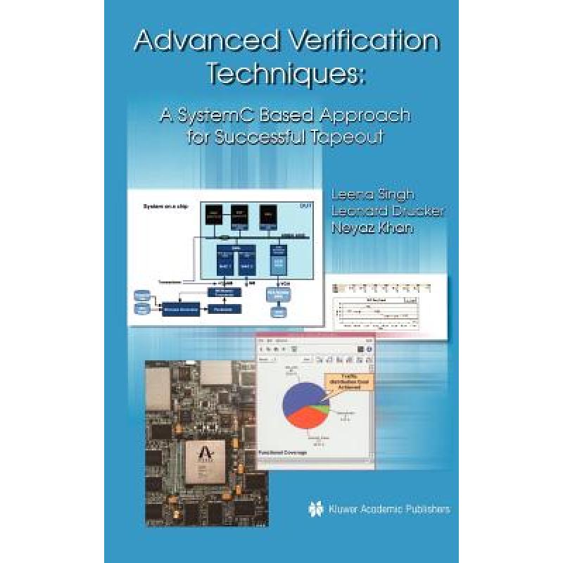 【4周达】Advanced Verification Techniques : A SystemC Based Approach for Successful Tapeout [9781402076725] 书籍/杂志/报纸 科学技术类原版书 原图主图