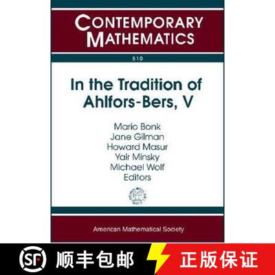 【3-4周达】In the Tradition of Ahlfors-Bers V: The Triennial Ahlfors-Bers Colloquium, May 8-11, 2008,... [9780821847329]