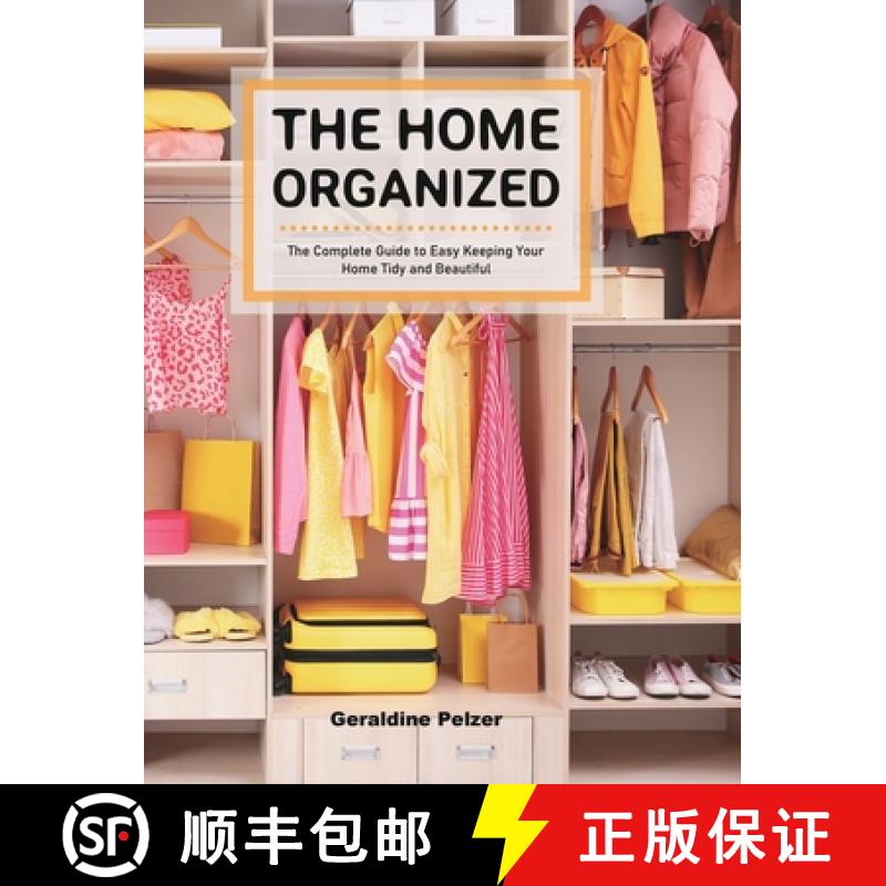 【3-4周达】The Home Organized: The Complete Guide to Easy Keeping Your Home Tidy and Beautiful [9781953732507]