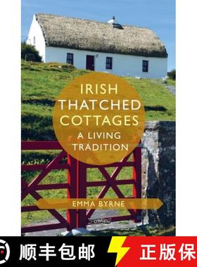 【3-4周达】Irish Thatched Cottages: A Living Tradition [9781788492256]