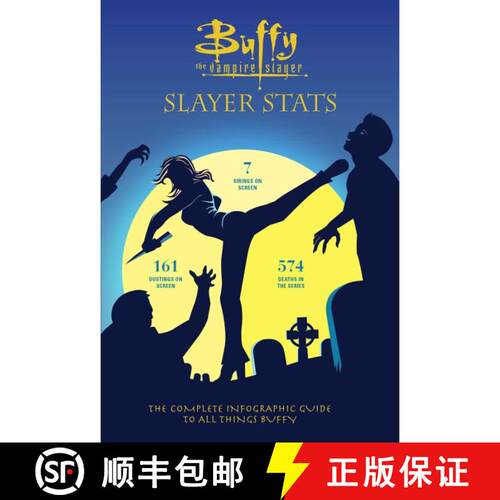 【3-4周达】精装 Buffy the Vampire Slayer: Slayer Stats: The Complete Infographic Guide to All Things ... [9781683830566]