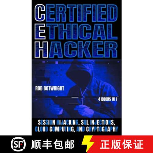 【3-4周达】Certified Ethical Hacker: Session Hijacking, SQL Injections, Cloud Computing, And Cryptogr... [9781839388002]