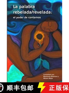 【3-4周达】La palabra rebelada/revelada: el poder de contarnos [9780981608686]