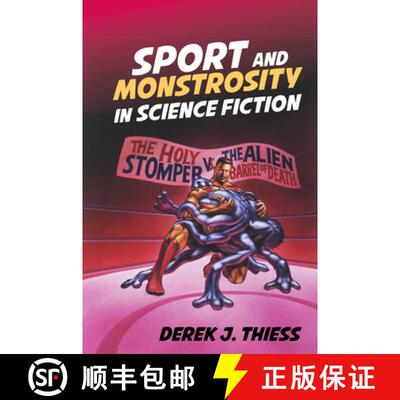 【3-4周达】Sport and Monstrosity in Science Fiction [9781786942227]
