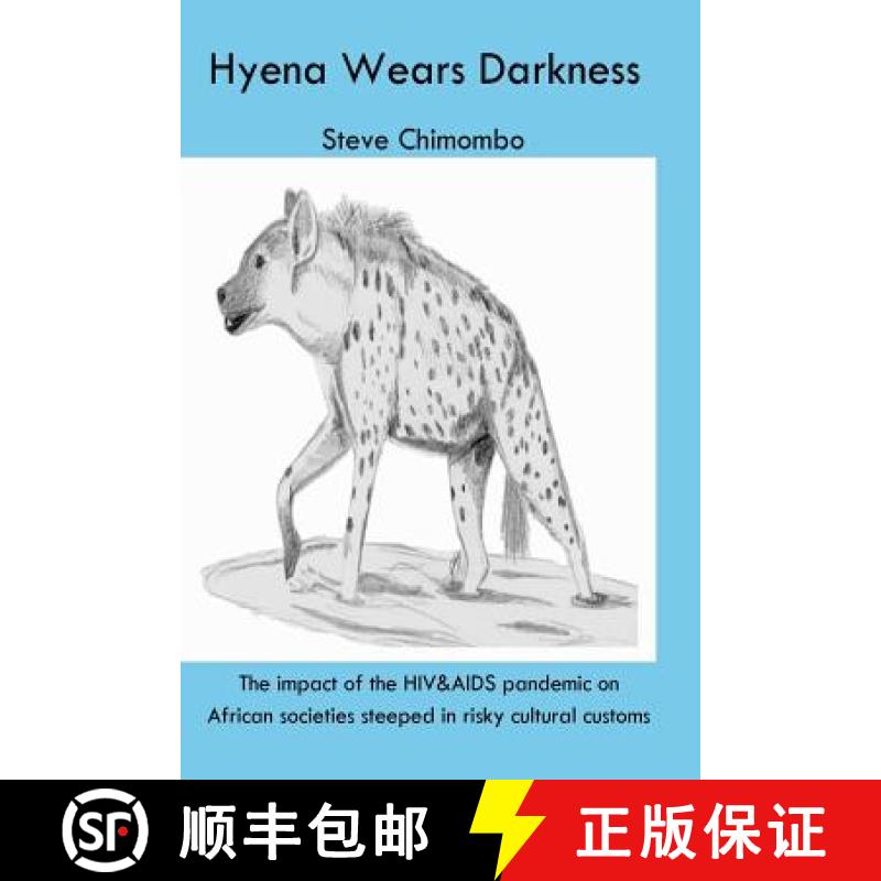 【2-3周达】The Hyena Wears Darkness: The impact of the HIV&AIDS pandemic on African societies steeped... [9789996060236]