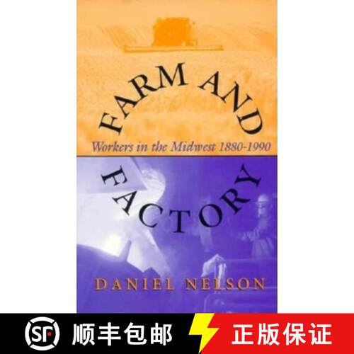 【3-4周达】精装 Farm and Factory: Workers in the Midwest 1880-1990 [9780253328830]