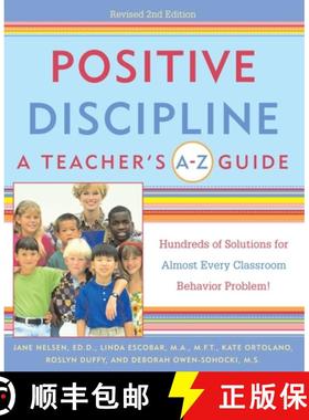 【3-4周达】Positive Discipline: A Teacher's A-Z Guide: Hundreds of Solutions for Almost Every Classro... [9780761522454]