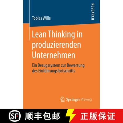 【3-4周达】Lean Thinking in produzierenden Unternehmen : Ein Bezugssystem zur Bewertung des Einführu... [9783658161712]