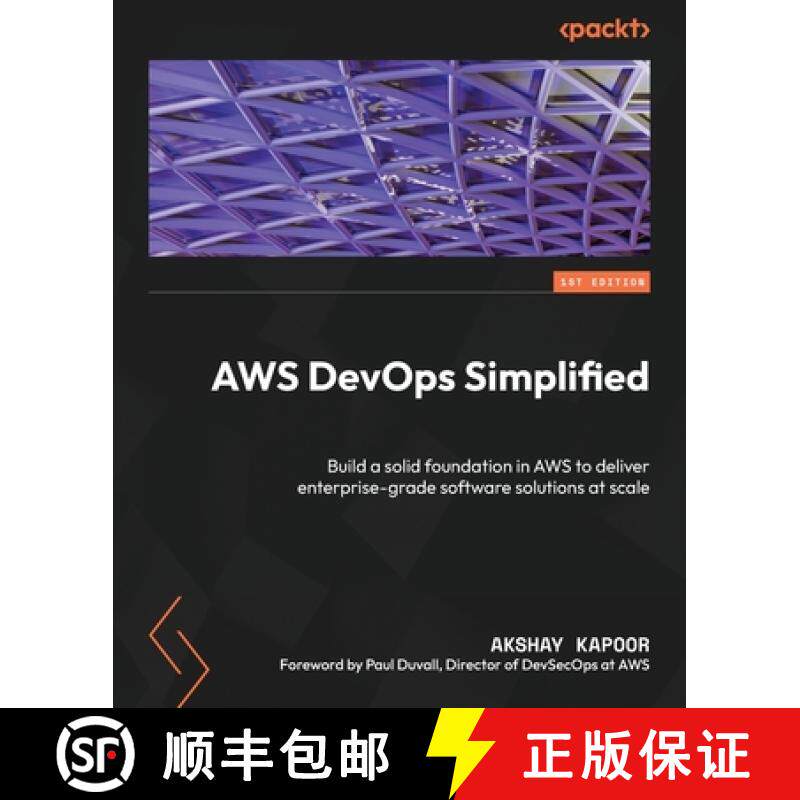 预订 AWS DevOps Simplified: Build a solid foundation in AWS to deliver enterprise-grade software solu... [9781837634460]