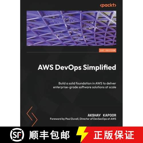 预订 AWS DevOps Simplified: Build a solid foundation in AWS to deliver enterprise-grade software solu... [9781837634460]