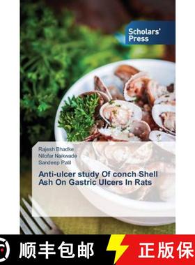 预订 Anti-ulcer study Of conch Shell Ash On Gastric Ulcers In Rats [9783639762525]