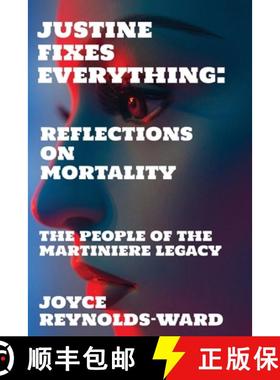 预订 Justine Fixes Everything: Reflections on Mortality [9781737377818]