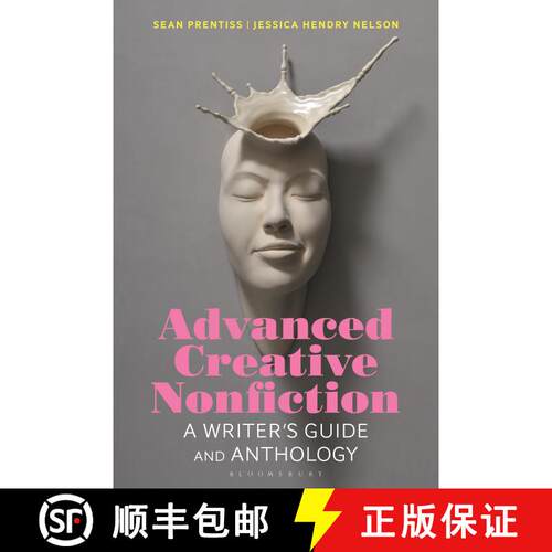 【3-4周达】Advanced Creative Nonfiction: A Writer's Guide and Anthology [9781350067806]