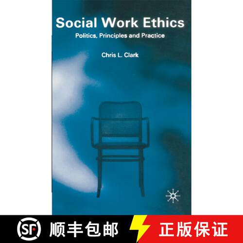 【3-4周达】Social Work Ethics : Politics, Principles and Practice [9780333719343]
