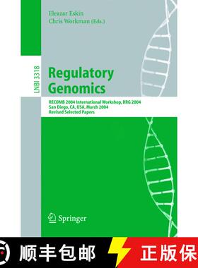 【3-4周达】Regulatory Genomics : RECOMB 2004 International Workshop, RRG 2004, San Diego, CA, USA, Ma... [9783540244561]