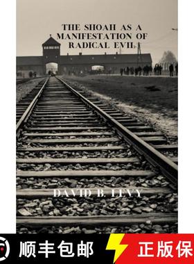【3-4周达】The Shoah as a Manifestation of Radical Evil [9781667159652]