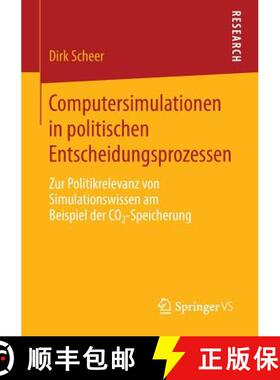 【3-4周达】Computersimulationen in politischen Entscheidungsprozessen : Zur Politikrelevanz von Simul... [9783658033934]