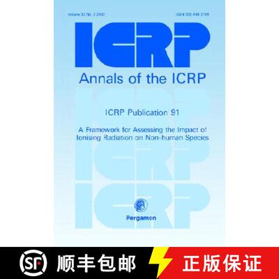 预订 ICRP Publication 91: A Framework for Assessing the Impact of Ionising Radioation on Non-Human Sp... [9780080443102]