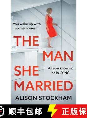 【3-4周达】Man She Married: A BRAND NEW pulse-pounding, psychological thriller from Alison Stockham, ... [9781835615768]