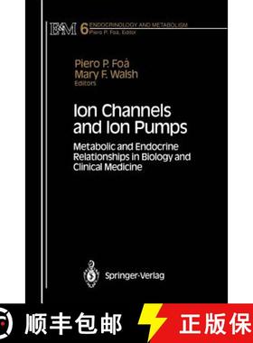 【3-4周达】Ion Channels and Ion Pumps : Metabolic and Endocrine Relationships in Biology and Clinical... [9781461275992]