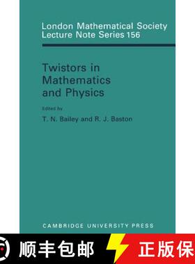 【3-4周达】Twistors in Mathematics and Physics: - Twistors in Mathematics and Physics [9780521397834]