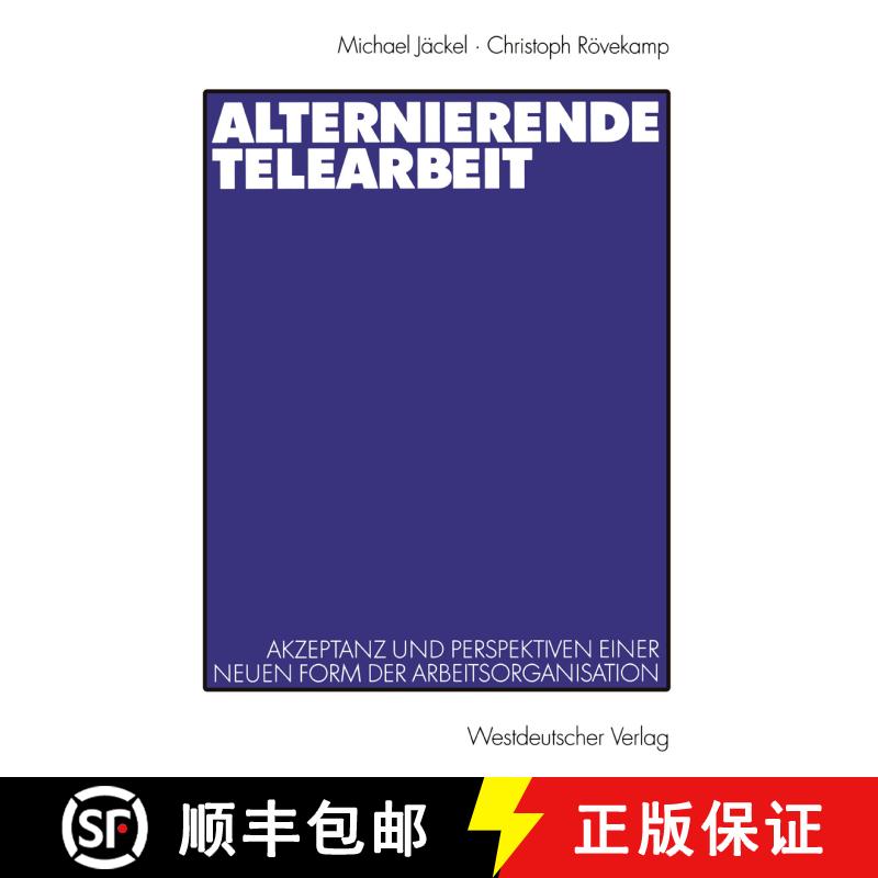 【3-4周达】Alternierende Telearbeit : Akzeptanz und Perspektiven einer neuen Form der Arbeitsorganisa... [9783531135632] - 实物图