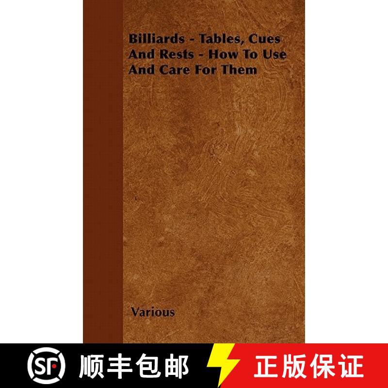 【2-3周达】Billiards - Tables, Cues and Rests - How to Use and Care for Them [9781446503362]