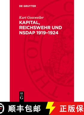 预订 Kapital, Reichswehr Und Nsdap 1919-1924 [9783112783108]