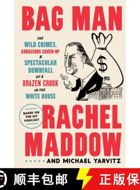 【3-4周达】Bag Man: The Wild Crimes, Audacious Cover-Up, and Spectacular Downfall of a Brazen Crook i... [9780593136683]