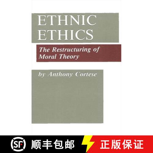 【3-4周达】Ethnic Ethics : The Restructuring of Moral Theory [9780791402801]